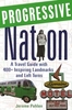 Progressive Nation - A Travel Guide to Inspiring Landmarks