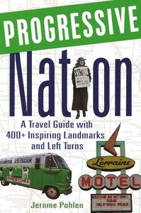 Progressive Nation - A Travel Guide to Inspiring Landmarks