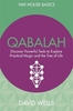 Qabalah: Discover Powerful Tools to Explore Practical Magic and the Tree of Life