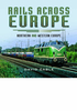 Rails Across Europe: Northern and Western Europe