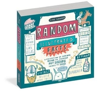 Random Illustrated Facts: A Collection of Curious,  Weird,  and Totally Not Boring Things to Know