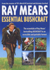 Ray Mear`s Essential Bushcraft