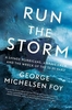 Run the Storm: A Savage Hurricane,  a Brave Crew,  and the Wreck of the SS El Faro