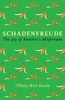 Schadenfreude: The Joy of Another`s Misfortune