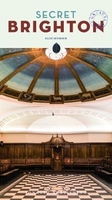 Secret Brighton - An Unusual Travel Guide