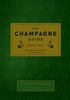 The Champagne Guide 2016: The Definitive Guide to Champagne