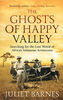 The Ghosts of Happy Valley: Searching for the Lost World of Africa`s Infamous Aristocrats