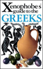 The Greeks - Xenophobe Guide