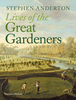 The Lives of the Great Gardeners