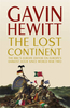 The Lost Continent: Europe`s Darkest Hour Since World War Two