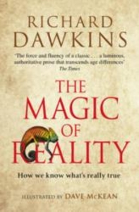 The Magic of Reality: How We Know What`s Really True