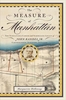 The Measurer of Manhattan - The Tumultuous Career & Surprising Legacy of John Randel Jr.
