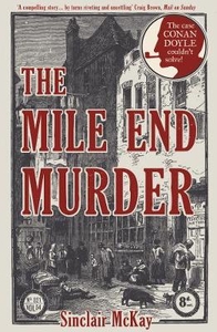 The Mile End Murder: The Case Conan Doyle Couldn`t Solve