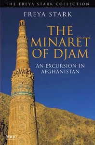 The Minaret Of Djam - An Excursion In Afghanistan