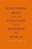 The Modi Effect: Inside Narendra Modi`s Campaign to Transform India