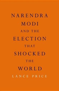 The Modi Effect: Inside Narendra Modi`s Campaign to Transform India