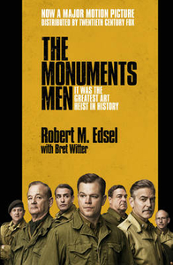 The Monuments Men: Allied Heroes,  Nazi Thieves and the Greatest Treasure Hunt in History