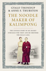 The Noodle Maker of Kalimpong: The Untold Story of My Struggle for Tibet