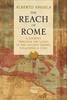 The Reach of Rome: A Journey Through the Lands of the Ancient Empire