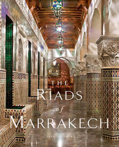 The Riads of Marrakech