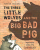 The Three Little Wolves and the Big Bad Pig