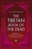 The Tibetan Book of the Dead.: First Complete Translation