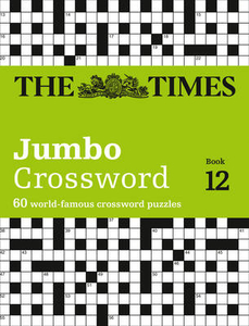 The Times 2 Jumbo Crossword Book 12: 60 of the World`s Biggest Puzzles from the Times 2