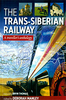 The Trans-Siberian Railway - A Traveller`s Anthology