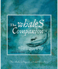 The Whales Companion: The Whale in Legend,  Art and Literature