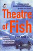 Theatre of Fish