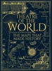 Theatre of the World: The Maps That Made History