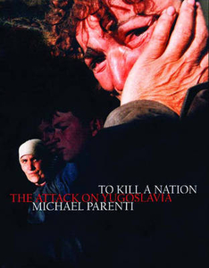 To Kill A Nation - The Attack on Yugoslavia
