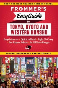 Tokyo and Kyoto Frommer`s EasyGuide 2015