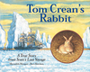 Tom Crean`s Rabbit: A True Story from Scott`s Last Voyage