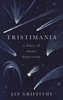 Tristimania: A Diary of Manic Depression