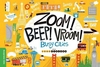 Zoom! Beep! Vroom! Busy Cities