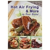 Hot Air Frying and More Cookbook by Paul Brodel